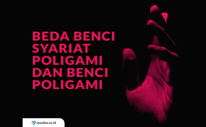 Beda “Benci Syariat Poligami” dan “Benci Poligami”