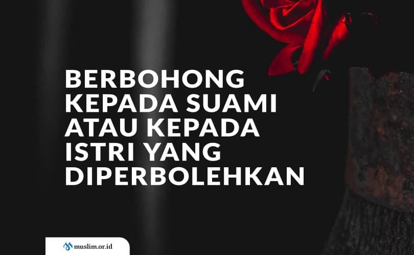 Berbohong kepada Suami atau kepada Istri yang Diperbolehkan