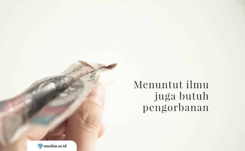 Berkorban Harta Untuk Menuntut Ilmu