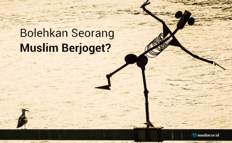 Hukum Menari Atau Joget Dalam Islam