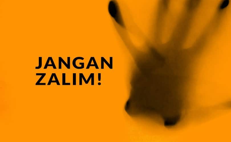Janganlah Berbuat Zalim!