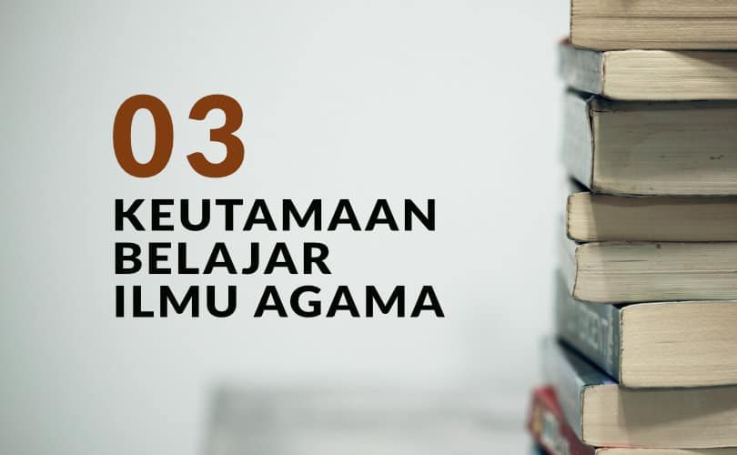 Keutamaan Belajar Ilmu Agama