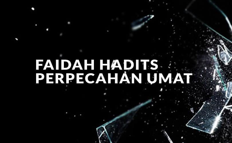 Mendulang Faidah dari Hadits Perpecahan Umat