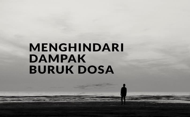 Menghindari Dampak Buruk Dosa
