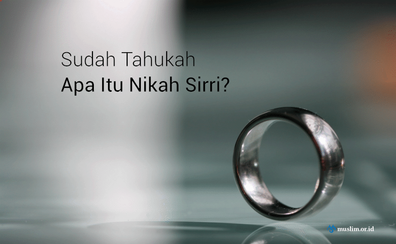 Apa Itu Nikah Sirri?