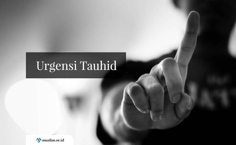 Urgensi Tauhid