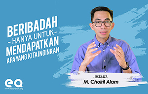 Beribadah untuk mendapatkan yang kita inginkan